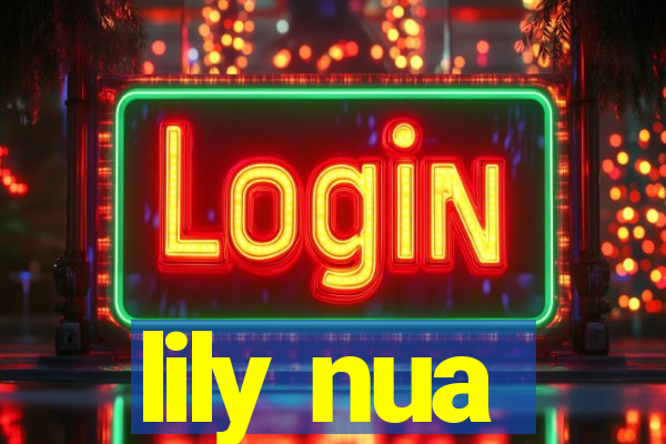 lily nua